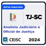 TJ SC - Analista Judiciário e Oficial de Justiça Avaliador - PÓS EDITAL (CEISC 2024)